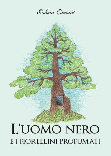 L'uomo nero e i fiorellini profumati