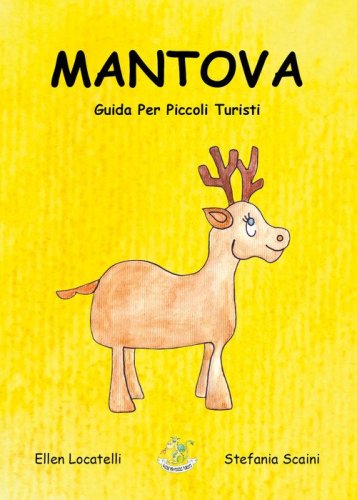 Mantova. Guida per piccoli turisti