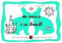 Mio fratello &egrave; un coniglio!