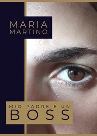 Mio padre &egrave; un boss