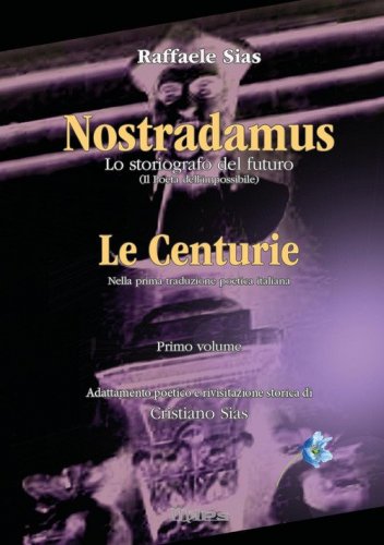 Nostradamus. Lo storiografo del futuro