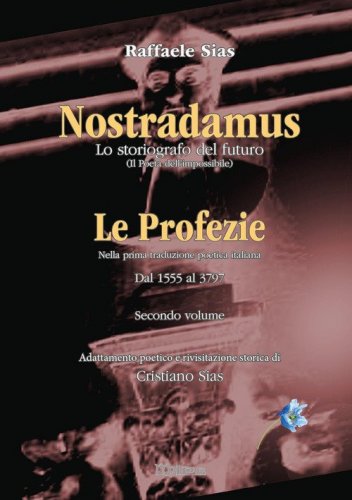 Nostradamus. Lo storiografo del futuro