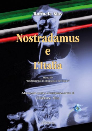 Nostradamus. Lo storiografo del futuro