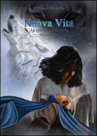 Nuova vita. La speranza dell'erede