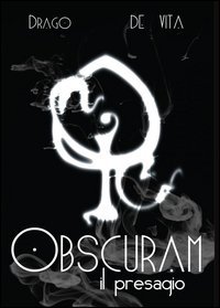 Obscuram. Il presagio