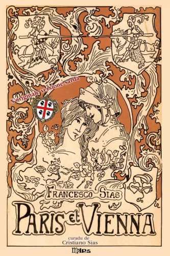 Paris et Vienna. Poema epico d'intrattenimento. Ediz. italiana e sarda