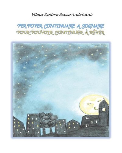 Per poter continuare a sognare-Pour pouvoir continuer &agrave; r&egrave;ver