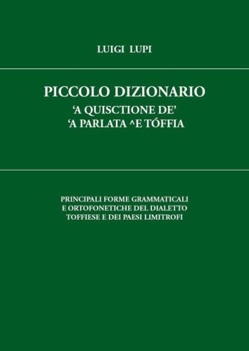 Piccolo dizionario 'a quisctione de' 'a parlata ^e T&oacute;ffia