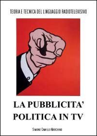 La pubblicit&agrave; politica in tv
