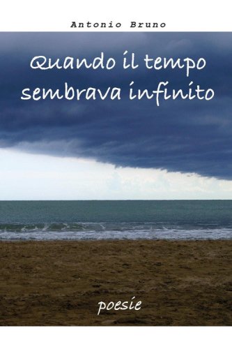 Quando il tempo sembrava infinito