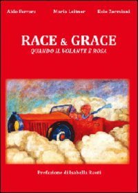 Race & grace. Quando il volante &egrave; rosa