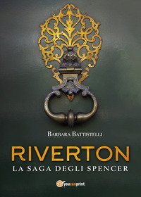 Riverton. La saga degli Spencer