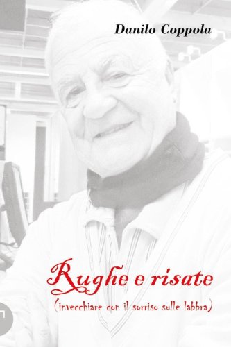 Rughe e risate (invecchiare con il sorriso sulle labbra)