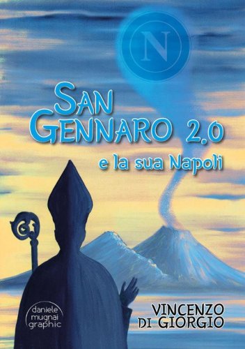 San Gennaro 2.0 e la sua Napoli