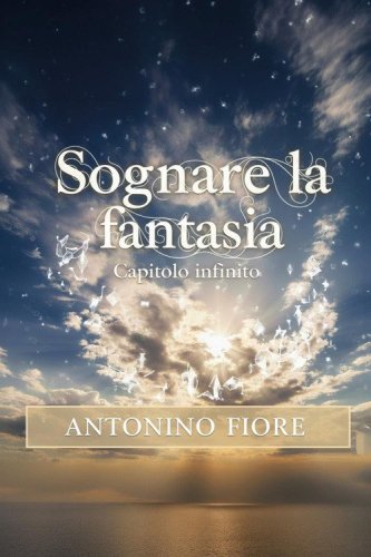 Sognare la fantasia. Capitolo infinito