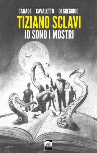 Tiziano Sclavi. Io sono i mostri. Variant edition