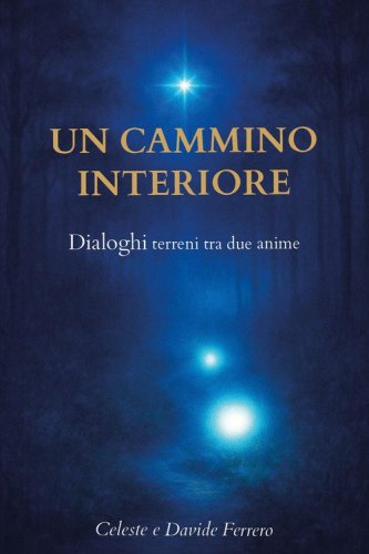 Un cammino interiore. Dialoghi tra due anime