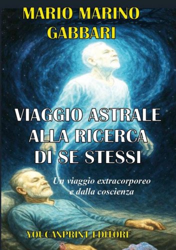 Viaggio astrale alla ricerca di s&eacute; stessi