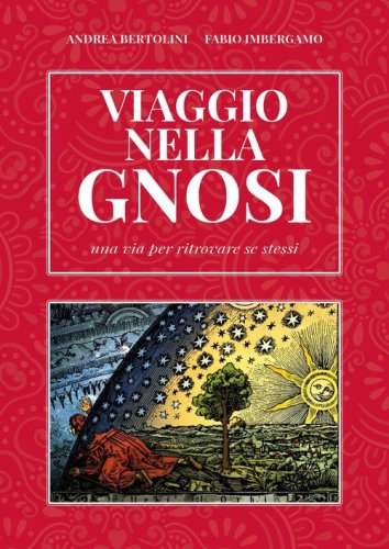 Viaggio nella gnosi. Una via per ritrovare se stessi