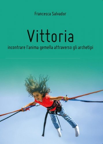 Vittoria, incontrare l'anima gemella attraverso gli archetipi