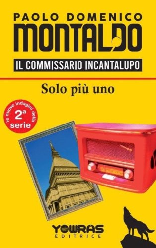 Solo pi&ugrave; uno. Il commissario Incantalupo