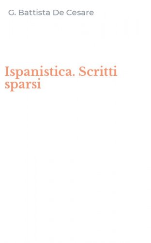 Ispanistica. Scritti sparsi