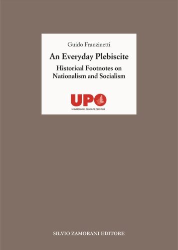 An everyday plebiscite. Historical footnotes on nationalism and socialism