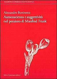 Autocoscienza e soggettivit&agrave; nel pensiero di Manfred Frank