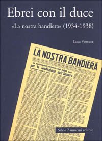 Ebrei con il duce. &laquo;La nostra bandiera&raquo; (1934-1938)