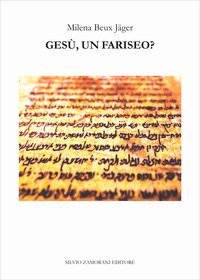 Ges&ugrave;, un Fariseo?