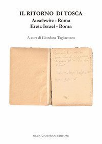 Il ritorno di Tosca. Auschwitz-Roma. Eretz Israel-Roma