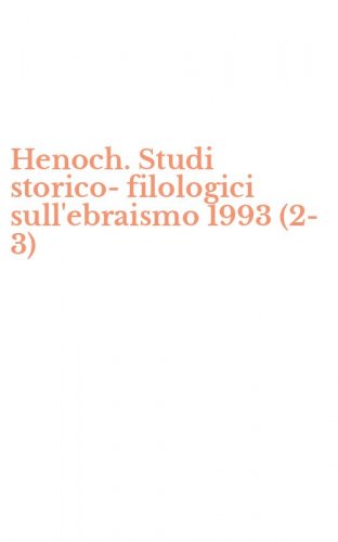 Henoch. Studi storico-filologici sull'ebraismo 1993 (2-3)