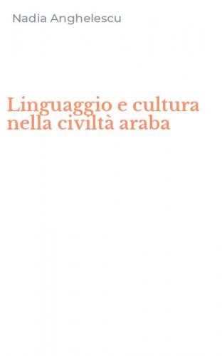 Linguaggio e cultura nella civilt&agrave; araba