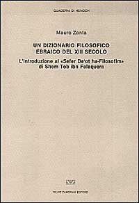 Un dizionario filosofico ebraico del XIII secolo. L'introduzione al &laquo;Sefer De 'ot ha-Filosofim&raquo; di Shem Tob ibn Falaquera