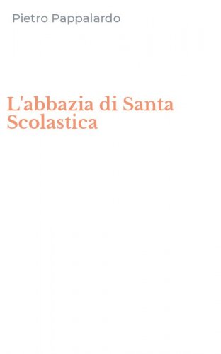 L'abbazia di Santa Scolastica