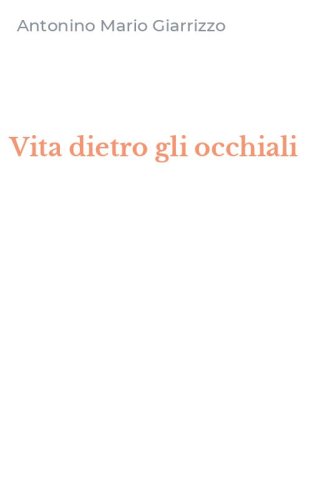 Vita dietro gli occhiali