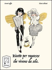Ricette per ragazze che vivono da sole