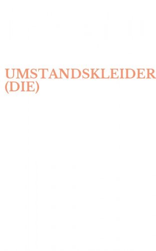 UMSTANDSKLEIDER (DIE)