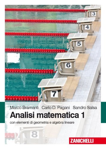 Analisi matematica 1. Con elementi di algebra lineare - LE SCUOLE SUPERIORI
