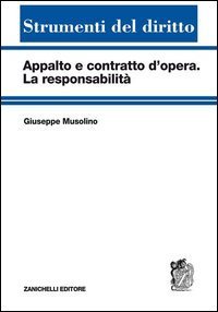 Appalto e contratto d'opera. La responsabilit&agrave;