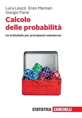 Calcolo delle probabilit&agrave;. Un trattatello per principianti volenterosi