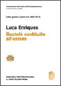 Commentario del Codice Civile. Art. 2507-2510. Societ&agrave; costituite all'estero