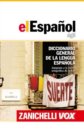 El Espa&ntilde;ol &aacute;gil. Diccionario general de la lengua espa&ntilde;ola
