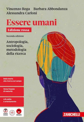 Essere umani. Ediz. Rossa. Antropologia, sociologia, metodologia della ricerca. Per le Scuole superiori