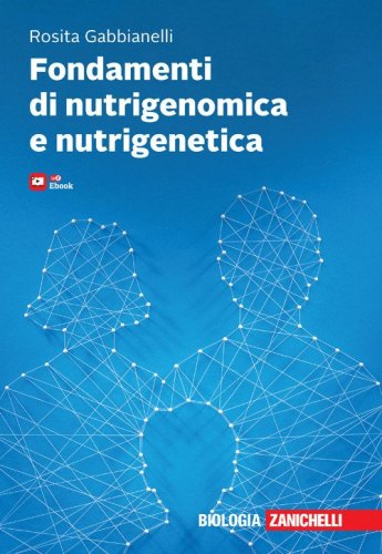 Fondamenti di nutrigenomica e nutrigenetica