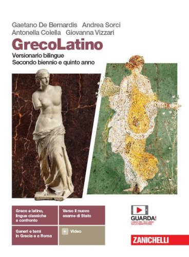 GrecoLatino. Versionario bilingue. Per il triennio dei Licei classici