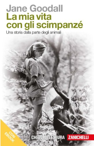 La mia vita con gli scimpanz&eacute;. Una storia dalla parte degli animali