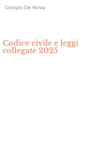 Codice civile e leggi collegate 2025