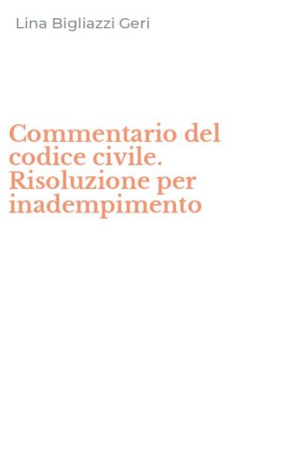Commentario del codice civile. Risoluzione per inadempimento