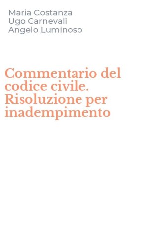 Commentario del codice civile. Risoluzione per inadempimento